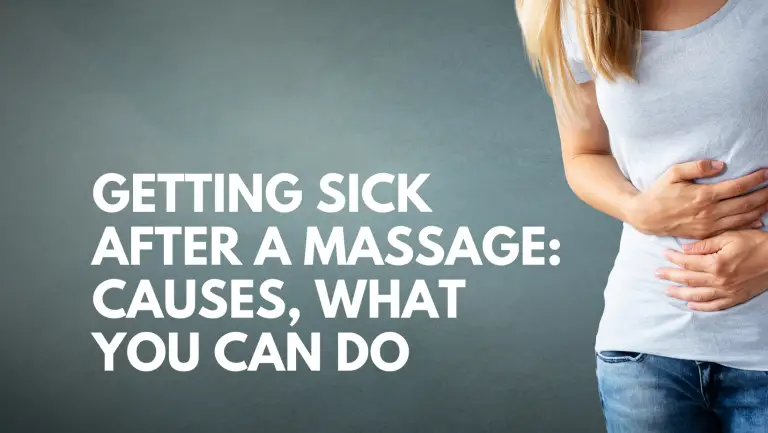 Getting Sick After a Massage Causes, What You Can Do