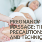 Pregnancy Massage Tips, Precautions and Techniques