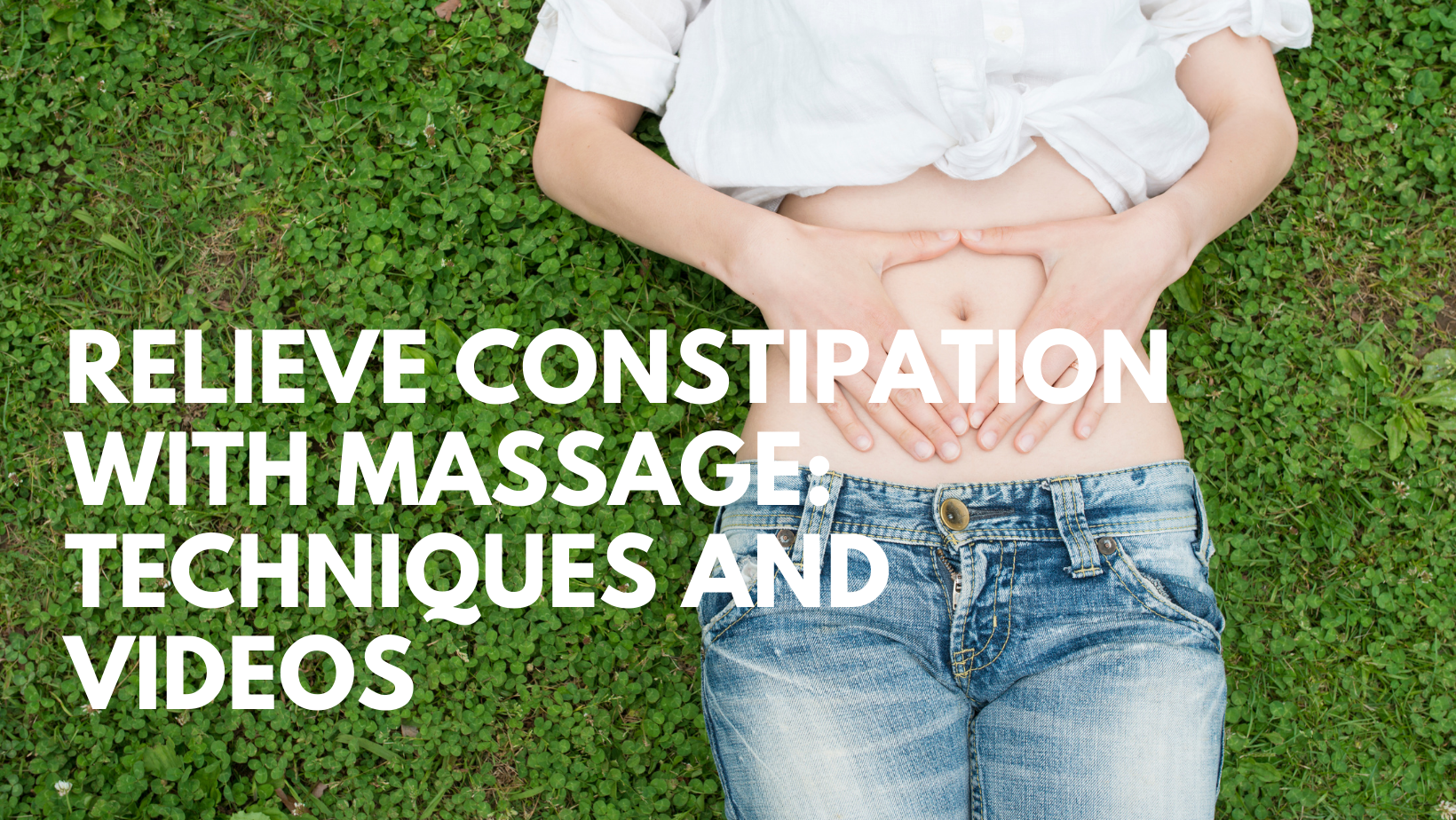 Relieve Constipation with Massage Techniques and Videos